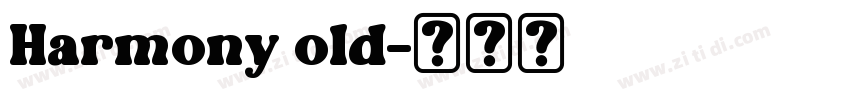 Harmony old字体转换